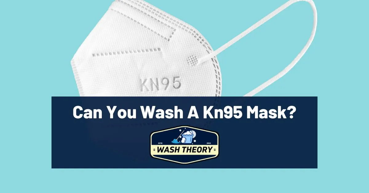 Can You Wash A Kn95 Mask