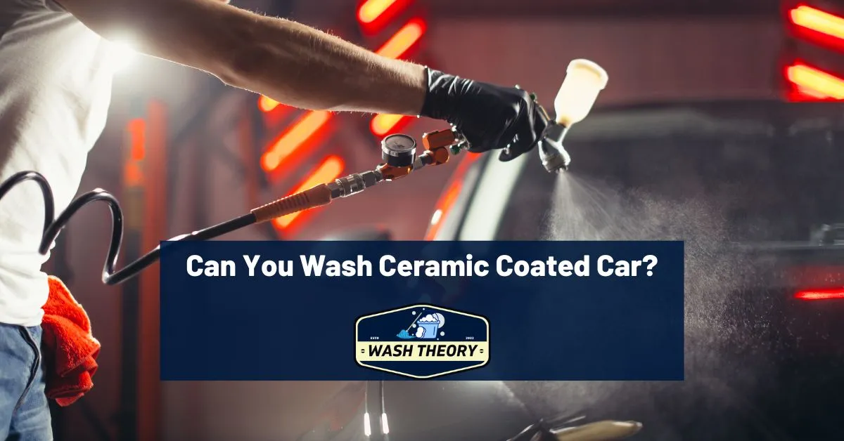 Can You Wash Ceramic Coated Car