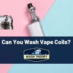 Can You Wash Vape Coils?