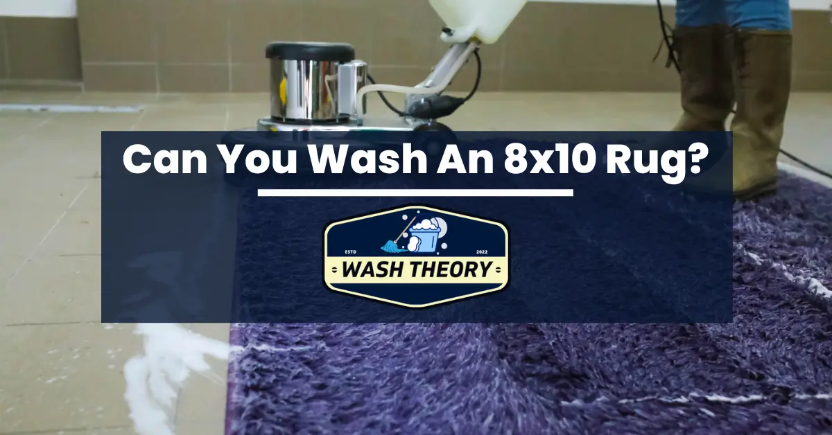 can you wash an 8x10 rug