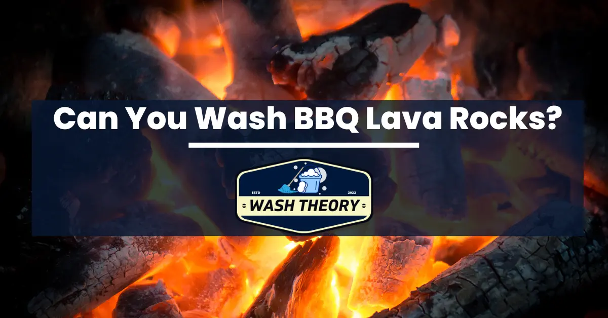 can you wash bbq lava rocks