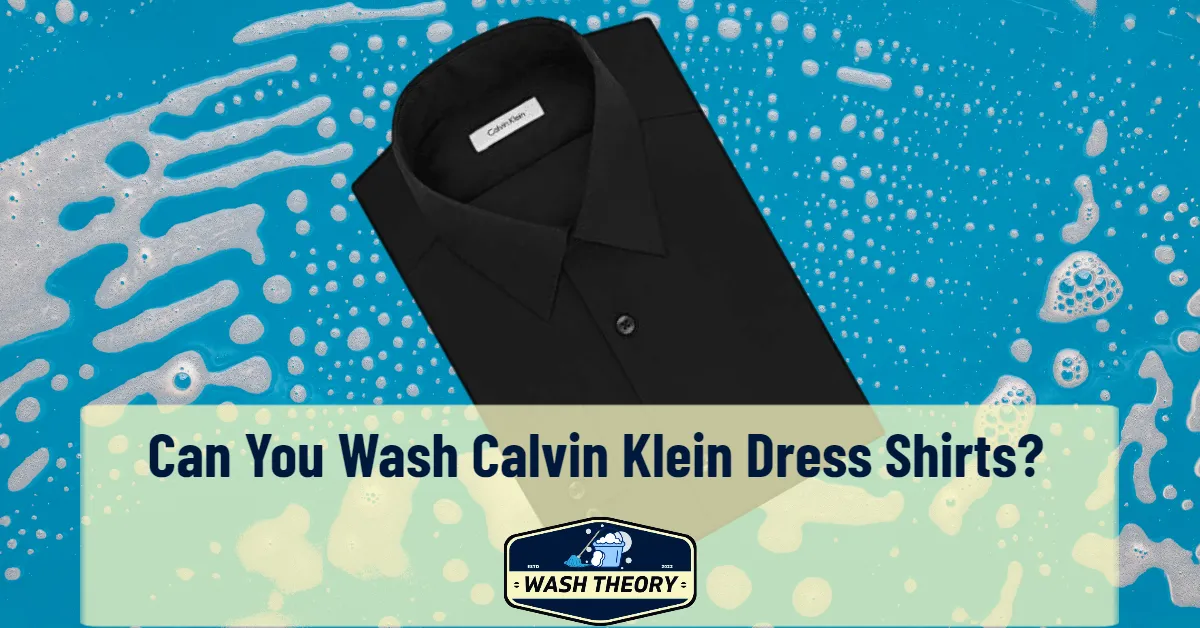 Can You Wash Calvin Klein Dress Shirts