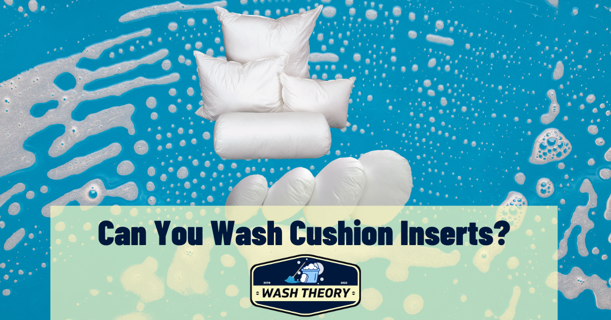 Can You Wash Cushion Inserts