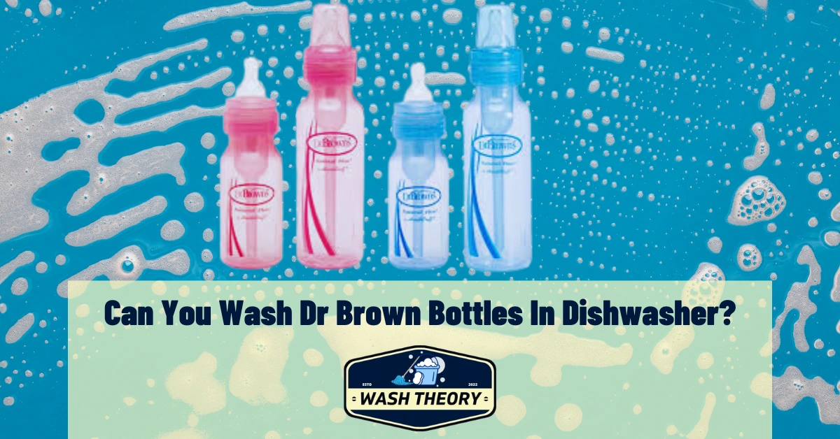 Can You Wash Dr Brown Bottles In Dishwasher