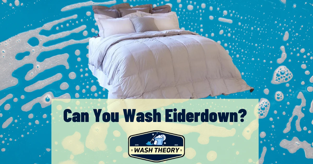 Can You Wash Eiderdown
