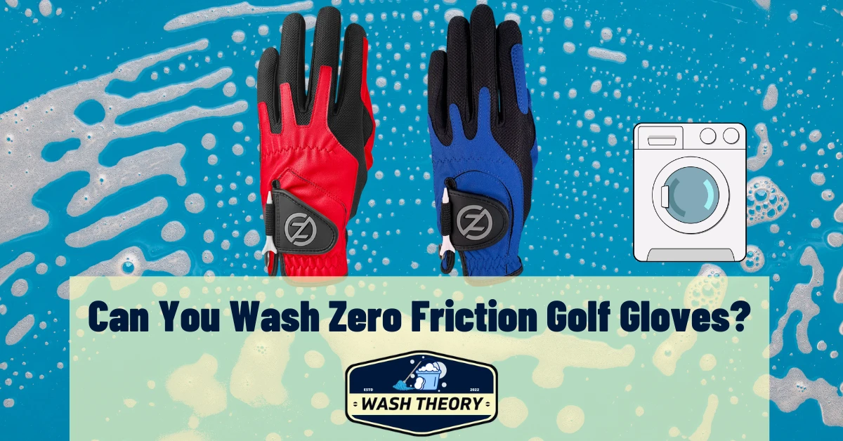 Can You Wash Zero Friction Golf Gloves