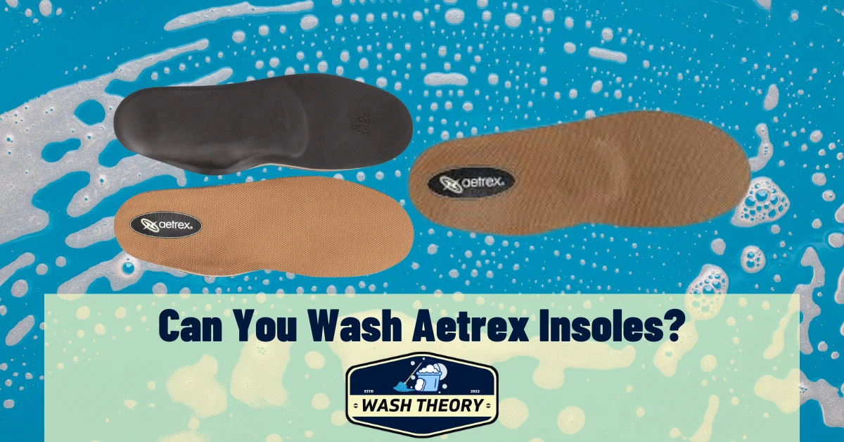 Can You Wash Aetrex Insoles