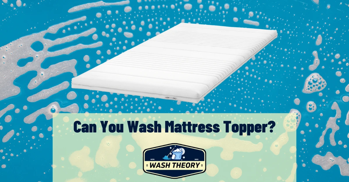 Can You Wash Mattress Topper