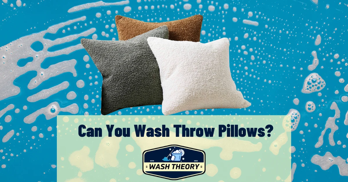 Can You Wash Throw Pillows?