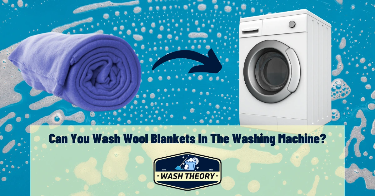 Can You Wash Wool Blankets In The Washing Machine