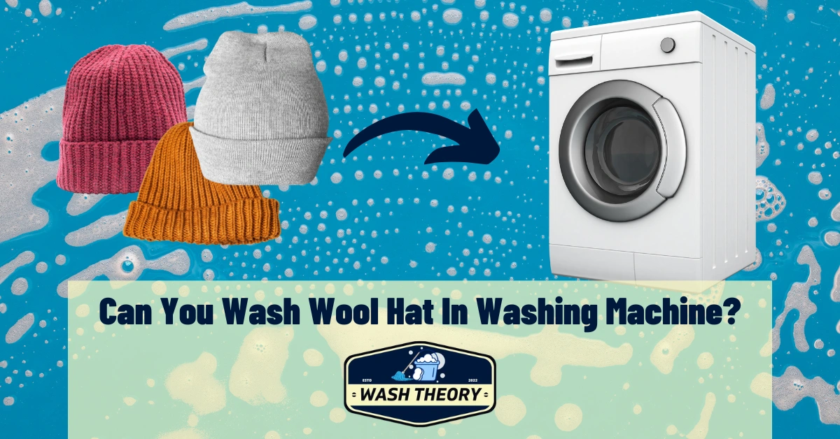 Can You Wash Wool Hat In Washing Machine