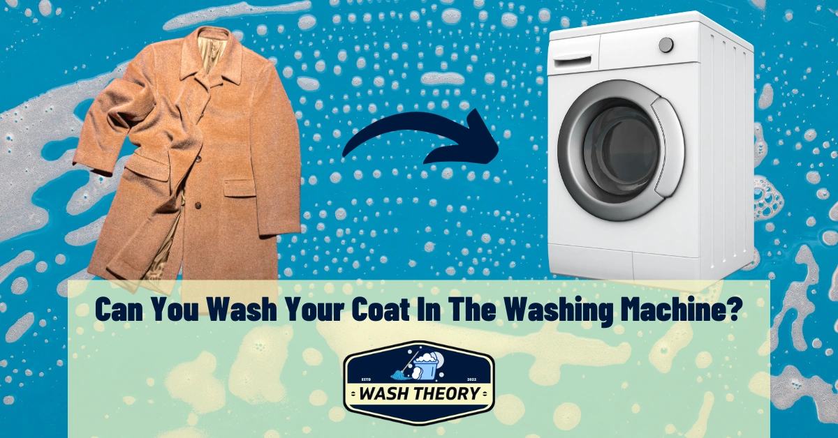 Can You Wash Your Coat In The Washing Machine