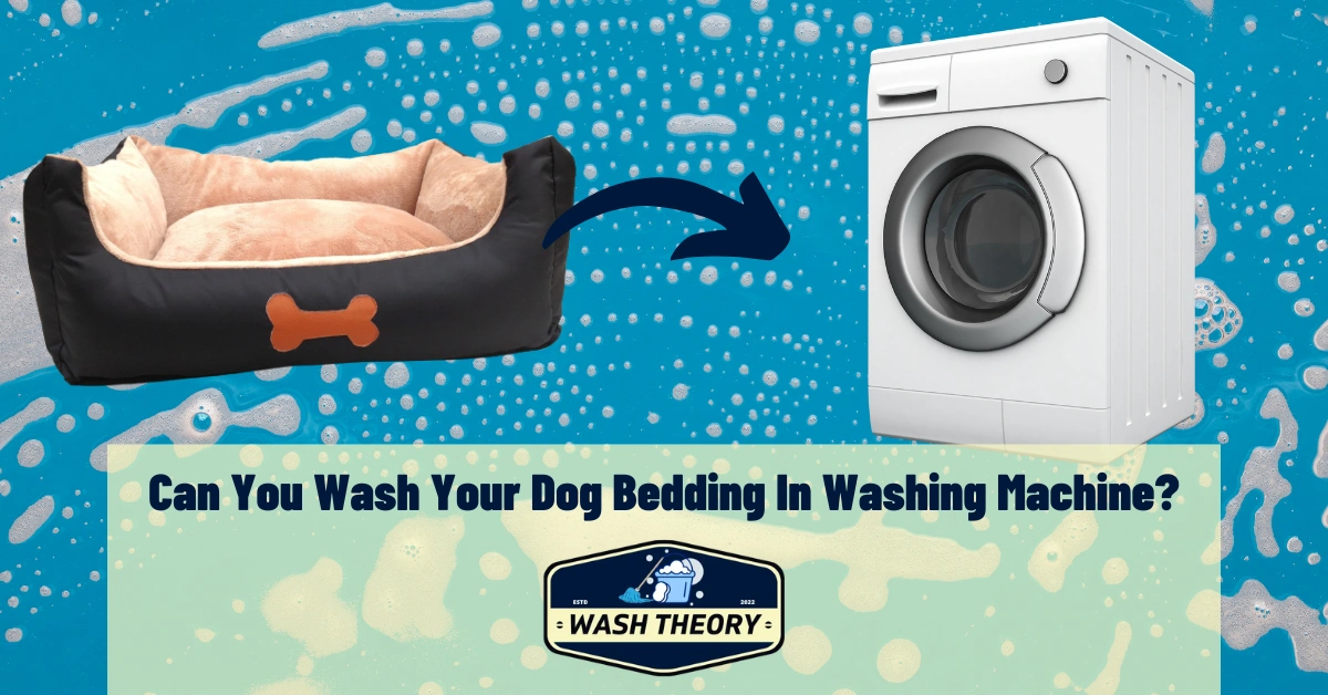 Can You Wash Your Dog Bedding In Washing Machine