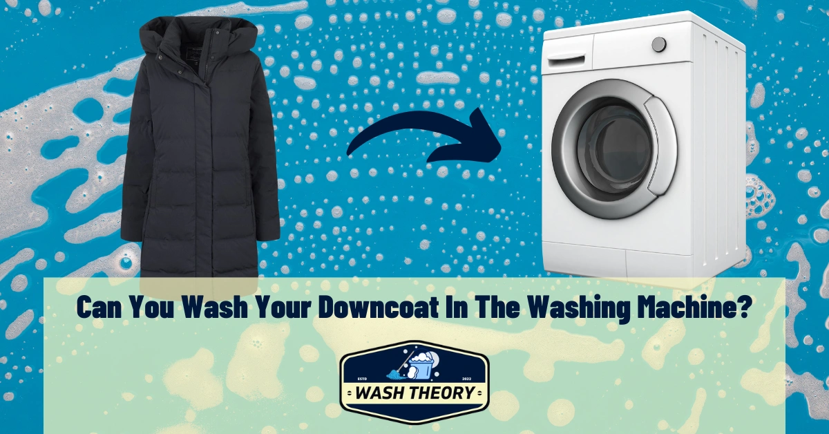 Can You Wash Your Downcoat In The Washing Machine