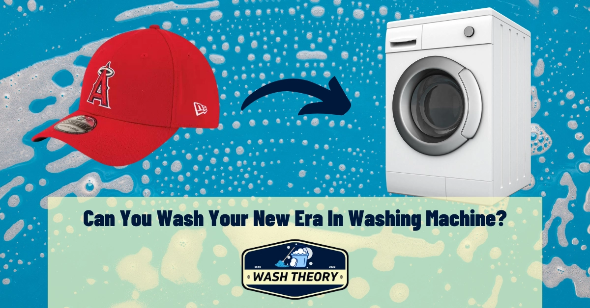 Can You Wash Your New Era In Washing Machine