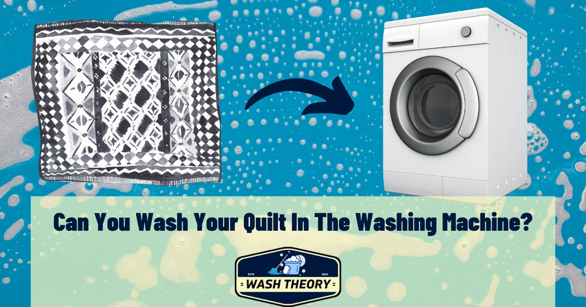 Can You Wash Your Quilt In The Washing Machine