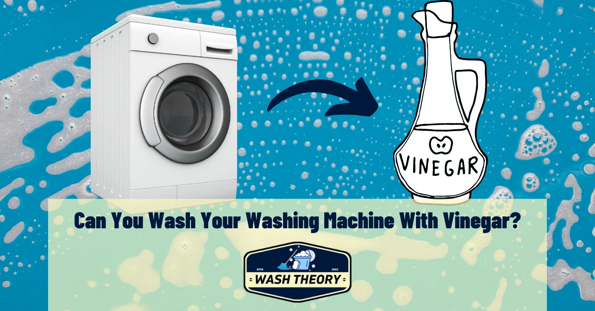 Can You Wash Your Washing Machine With Vinegar