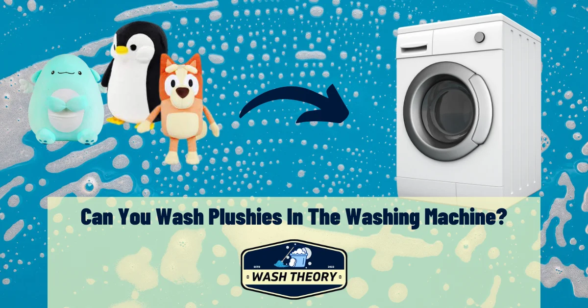 Can You Wash Plushies In The Washing Machine?