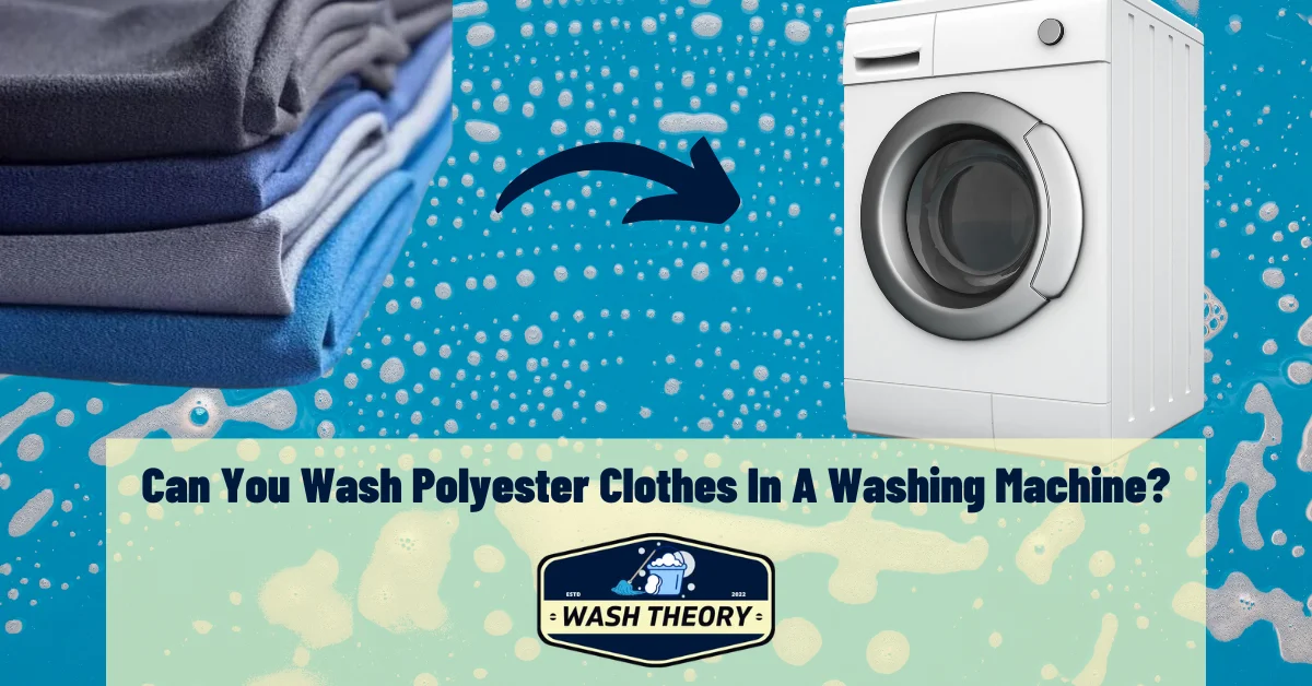 Can You Wash Polyester Clothes In A Washing Machine