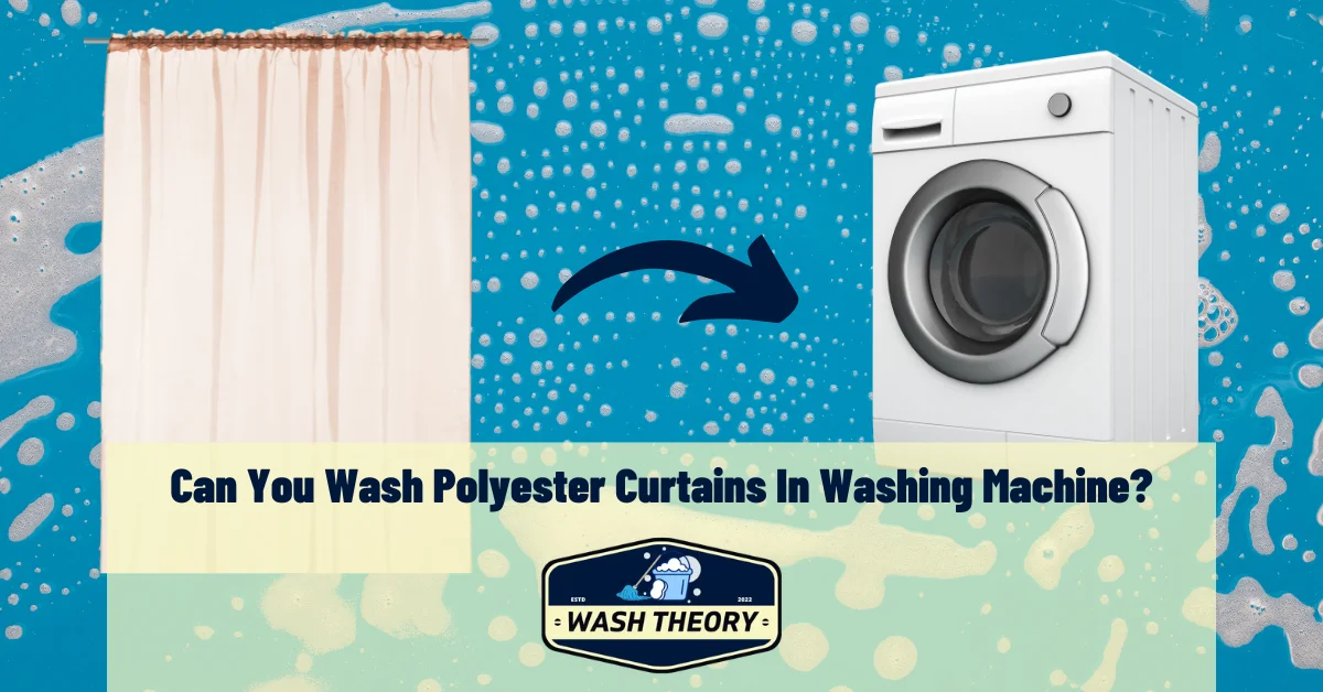 Can You Wash Polyester Curtains In Washing Machine