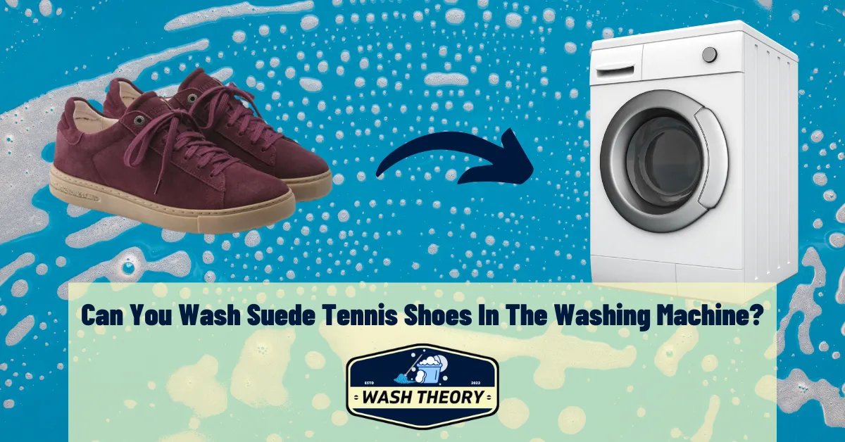 Can You Wash Suede Tennis Shoes In The Washing Machine?