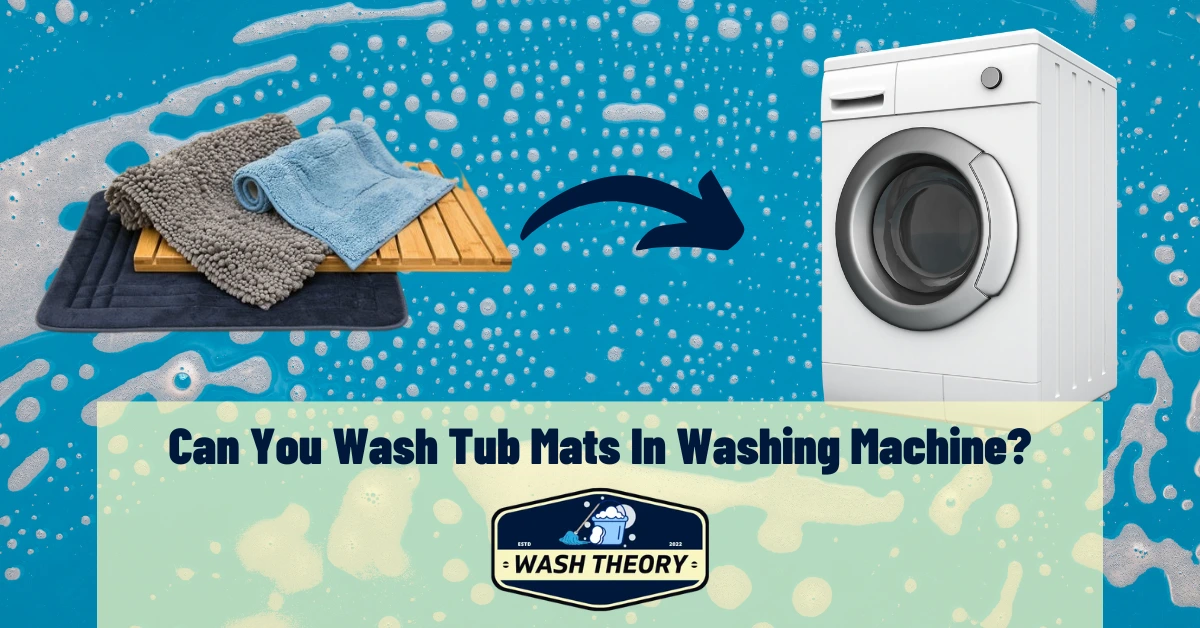 Can You Wash Tub Mats In Washing Machine