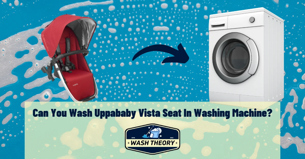 Can You Wash Uppababy Vista Seat In Washing Machine