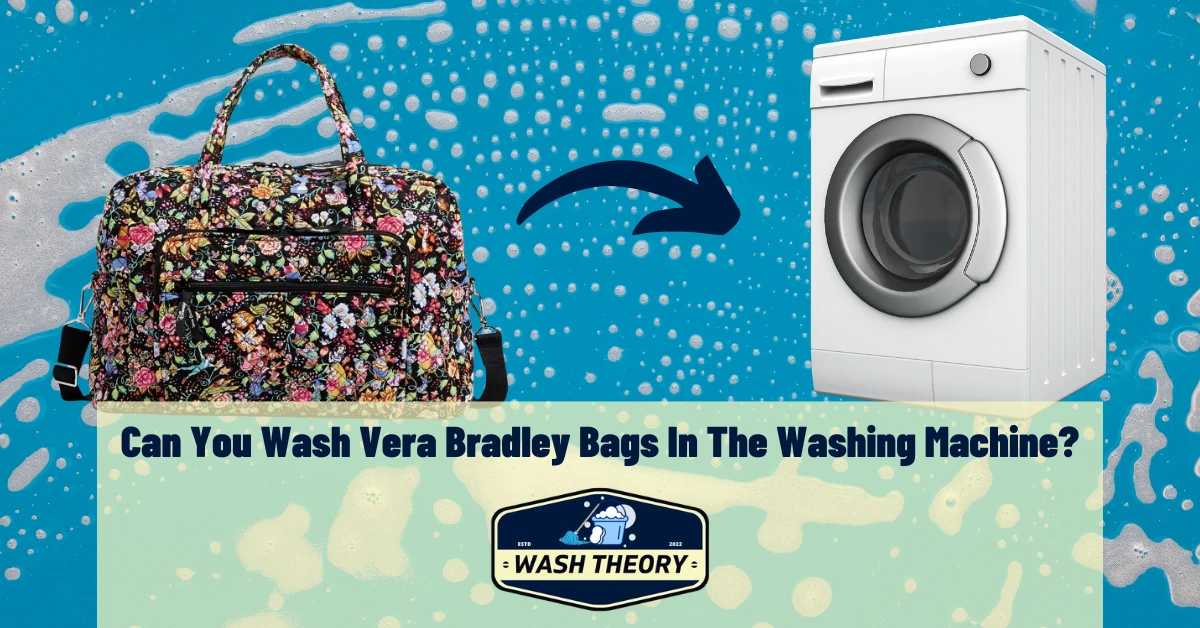 Can You Wash Vera Bradley Bags In The Washing Machine