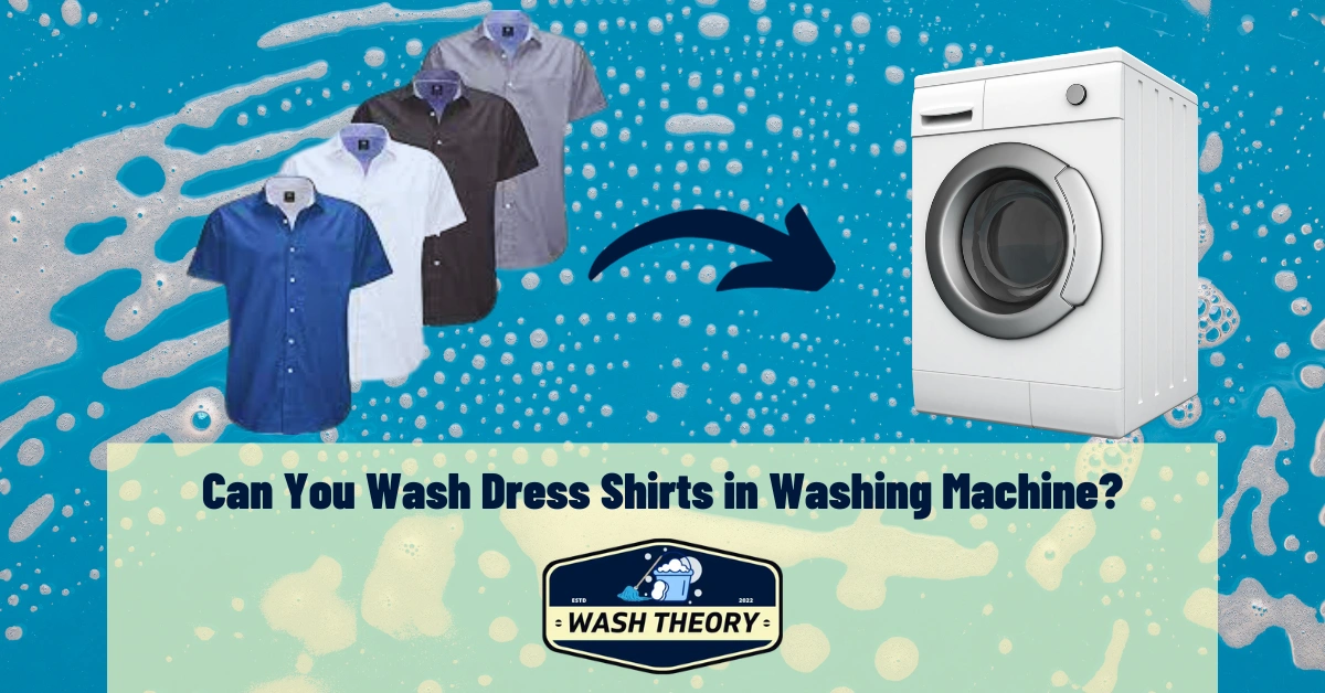 Can You Wash Dress Shirts in Washing Machine
