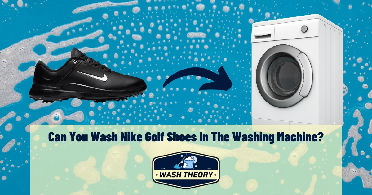 Can You Wash Nike Golf Shoes In The Washing Machine