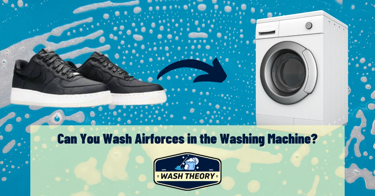 Can You Wash Airforces in the Washing Machine